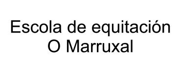 Escola de Equitación O Marruxal